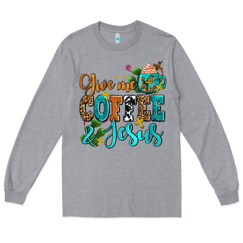 Gıve Me Coffee And Jesus Long Sleeve Tee by AdoDesignShop | Teevron