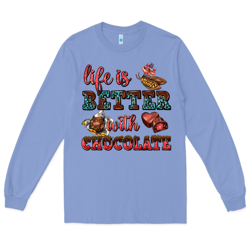 Life Is Better With Chocolate Long Sleeve Tee by AdoDesignShop | Teevron