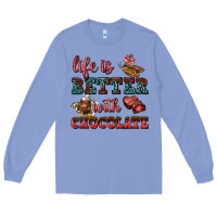 Colony Blue life is better with chocolate Long Sleeve Tee - AdoDesignShop