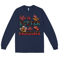 Navy life is better with chocolate Long Sleeve Tee - AdoDesignShop