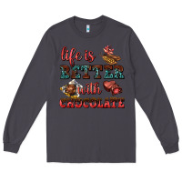 Smoke life is better with chocolate Long Sleeve Tee - AdoDesignShop