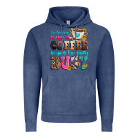 Vintage Denim i'm holding a cup of coffee so yeah i'm pretty bus Vintage Hoodie - Zillion Design Studio