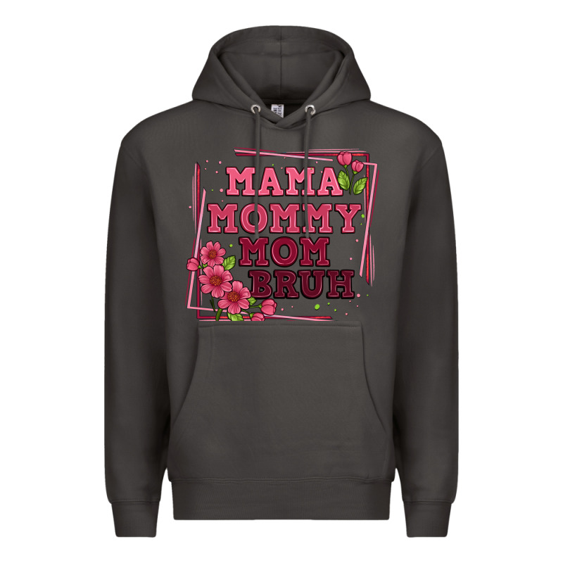 Mama Mommy Mom Bruh Premium Hoodie by Artiststas | Teevron