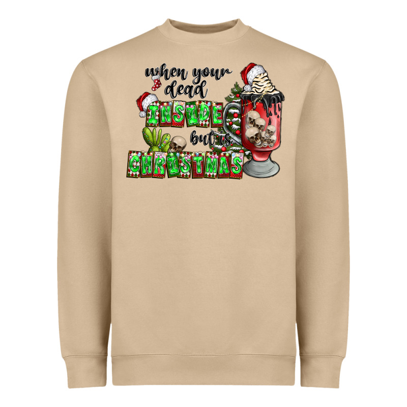 When Your  Dead Insıde But Is Christmas Heavyweight Sweatshirt by CowhideDigitalArt | Teevron
