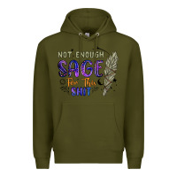 Army Green not enough  sage for this shit Premium Hoodie - Artiststas