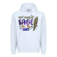 White not enough  sage for this shit Premium Hoodie - Artiststas