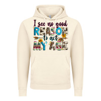 Vintage Artic i see no good reason to act my age Vintage Hoodie - Zillion Design Studio