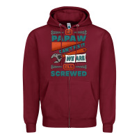 Burgundy if papaw can't fix it we are all screwed Zipper Hoodie - Jasminsmagicworld