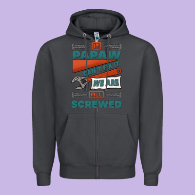 If Papaw Can't Fix It We Are All Screwed Zipper Hoodie Designed By Jasminsmagicworld
