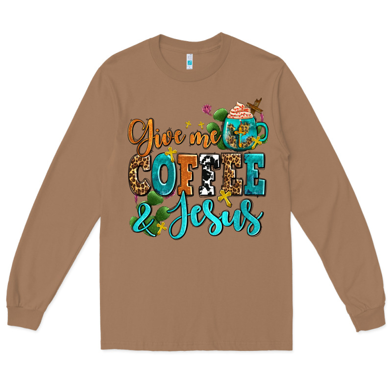 Gıve Me Coffee And Jesus Long Sleeve Tee by AdoDesignShop | Teevron