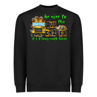 Black Be Nice To The Bus Driver It's A Long Walk Home Heavyweight Sweatshirt - CowhideDigitalArt