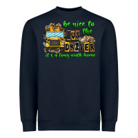 Navy Be Nice To The Bus Driver It's A Long Walk Home Heavyweight Sweatshirt - CowhideDigitalArt