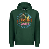 Sports Green some things are better left unsaid Premium Hoodie - Artiststas