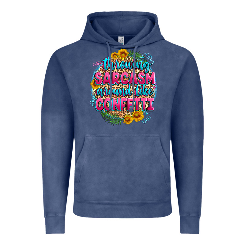 Throwing Sarcasm Around Like Confetti Vintage Hoodie by Zillion Design Studio | Teevron