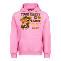 Fuchsia Pink Your Crazy Is Showing You Urban Hoodie - texasbilliewilder