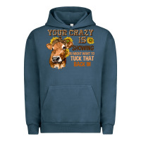 Pigment Midnight Navy Your Crazy Is Showing You Urban Hoodie - texasbilliewilder