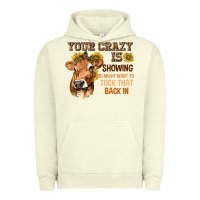 Pigment Pistachio Your Crazy Is Showing You Urban Hoodie - texasbilliewilder