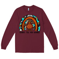 Burgundy gobble till you wobble rainbow Long Sleeve Tee - JahusDesignShop