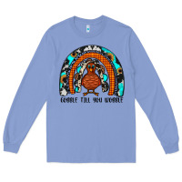Colony Blue gobble till you wobble rainbow Long Sleeve Tee - JahusDesignShop