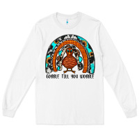 White gobble till you wobble rainbow Long Sleeve Tee - JahusDesignShop