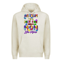 Oatmeal Heather autism i'll be just fine with a mom like mine Premium Hoodie - Artiststas