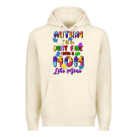 Sandshell autism i'll be just fine with a mom like mine Premium Hoodie - Artiststas
