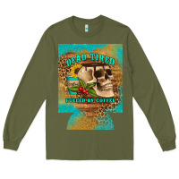 Army Green dead tired fueled by coffee 12 oz can cooler (regular) Long Sleeve Tee - Artiststas