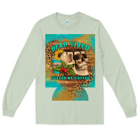Matcha dead tired fueled by coffee 12 oz can cooler (regular) Long Sleeve Tee - Artiststas