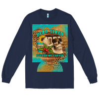 Navy dead tired fueled by coffee 12 oz can cooler (regular) Long Sleeve Tee - Artiststas