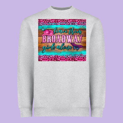 Leave Them Broadway Girls Alone Tumbler Heavyweight Sweatshirt Designed By Hra Design Shop