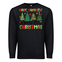 Black have yourself a merry little christmas Premium Sweatshirt - MaliasSmallBusiness