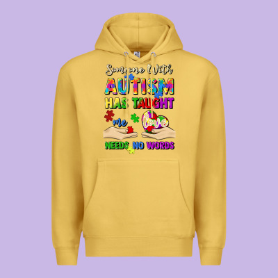 Someone With Autism Has Taught Me Love Needs No Wo Premium Hoodie Designed By Artiststas