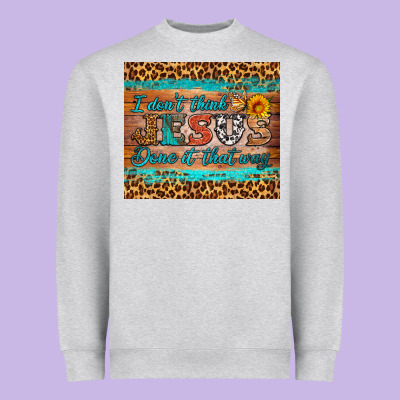I Don't Think Jesus Done It That Way Tumbler Heavyweight Sweatshirt Designed By Hra Design Shop