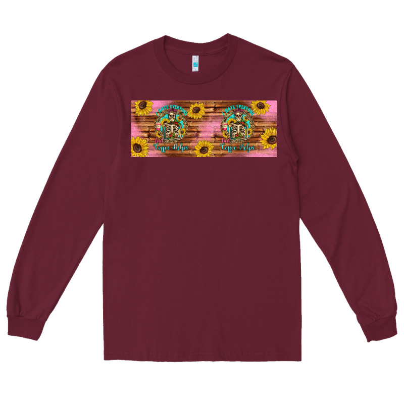 I Hate Everyone But Coffee Helps Western Skeleton Coffee Mug 11 Oz Long Sleeve Tee by Artiststas | Teevron
