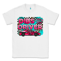 White dibs on the driver background Classic Tee - AdoDesignShop
