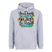 Heather Grey you despite the lok on my face you are still talki Heavyweight Hoodie - MaliasSmallBusiness