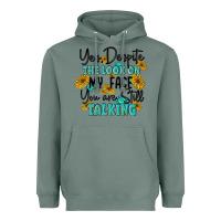 Sage you despite the lok on my face you are still talki Heavyweight Hoodie - MaliasSmallBusiness
