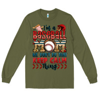Army Green i'm a baseball mom we don't do that keep calm thin Long Sleeve Tee - Jasminsmagicworld