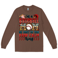 Chestnut i'm a baseball mom we don't do that keep calm thin Long Sleeve Tee - Jasminsmagicworld