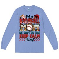 Colony Blue i'm a baseball mom we don't do that keep calm thin Long Sleeve Tee - Jasminsmagicworld