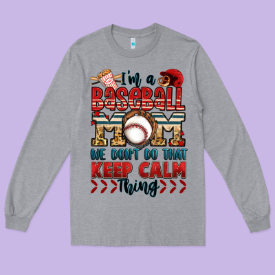 I'm A Baseball Mom We Don't Do That Keep Calm Thin Long Sleeve Tee Designed By Jasminsmagicworld