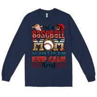 Navy i'm a baseball mom we don't do that keep calm thin Long Sleeve Tee - Jasminsmagicworld