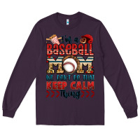 Plum i'm a baseball mom we don't do that keep calm thin Long Sleeve Tee - Jasminsmagicworld