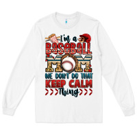 White i'm a baseball mom we don't do that keep calm thin Long Sleeve Tee - Jasminsmagicworld
