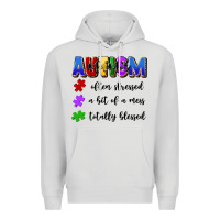 Dove Grey i'm a hot mess always stressed and proudly autism Premium Hoodie - Artiststas