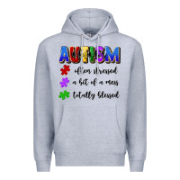 Heather Grey i'm a hot mess always stressed and proudly autism Premium Hoodie - Artiststas