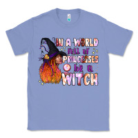 Colony Blue in a world full of princesses be a witch Classic Tee - BundleAndBundleShop