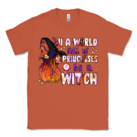 Copper in a world full of princesses be a witch Classic Tee - BundleAndBundleShop