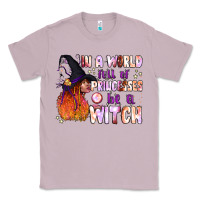 Lilac in a world full of princesses be a witch Classic Tee - BundleAndBundleShop