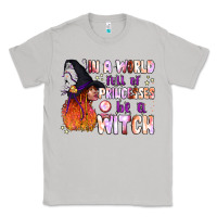 Moon Dust in a world full of princesses be a witch Classic Tee - BundleAndBundleShop